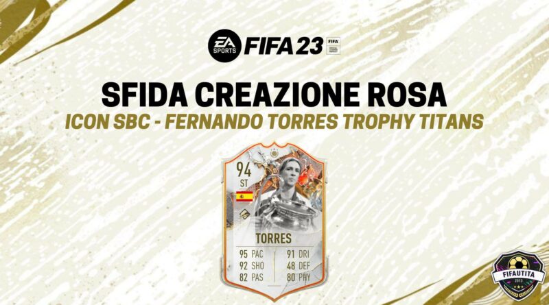 FIFA 23: Fernando Torres Icon Trophy Titans SBC