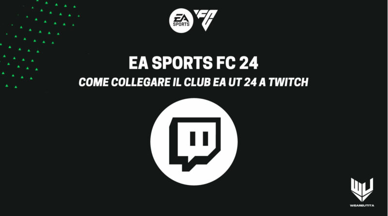 Come collegare club EA FC 24 a Twitch