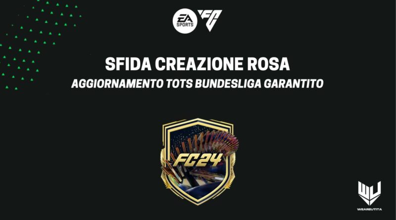 FC 24: sfida creazione rosa aggiornamento TOTS Bundesliga garantito