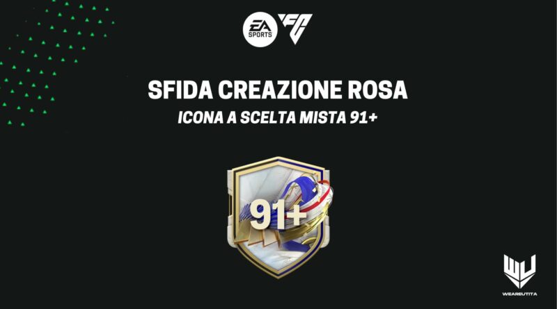 FC 24 FoF: sfida creazione rosa Icona mista a scelta 91+