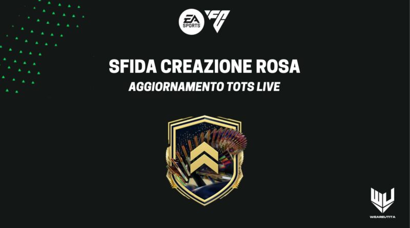 FC 24: sfida creazione rosa aggiornamento TOTS Live