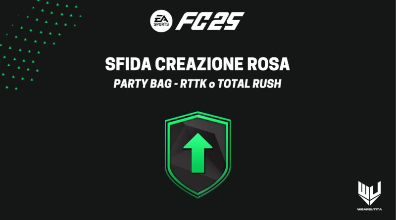 FC 25: sfida creazione rosa Party Bag RTTK o Total Rush