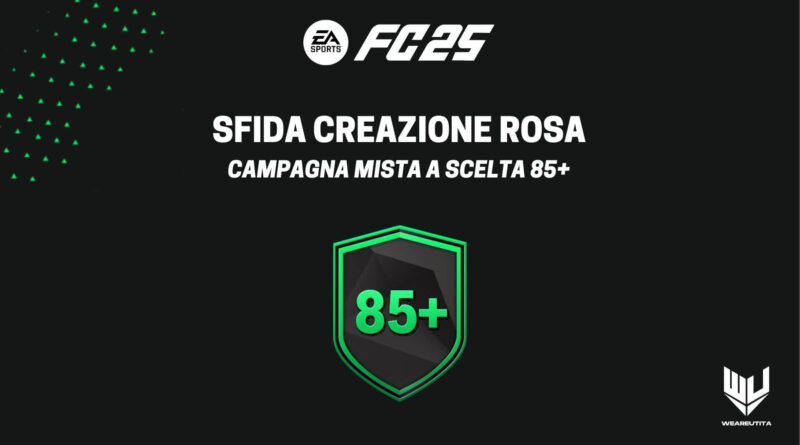 FC 25: sfida creazione rosa campagna mista a scelta 85+