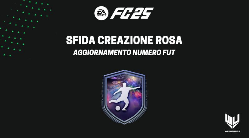 FC 25: sfida creazione rosa aggiornamento Numero FUT