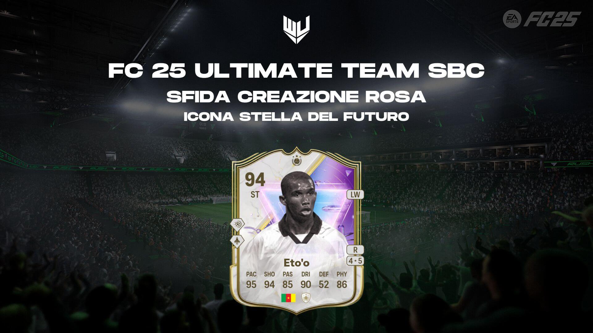 FC 25: Samuel Eto'o Icona Stella del Futuro SBC