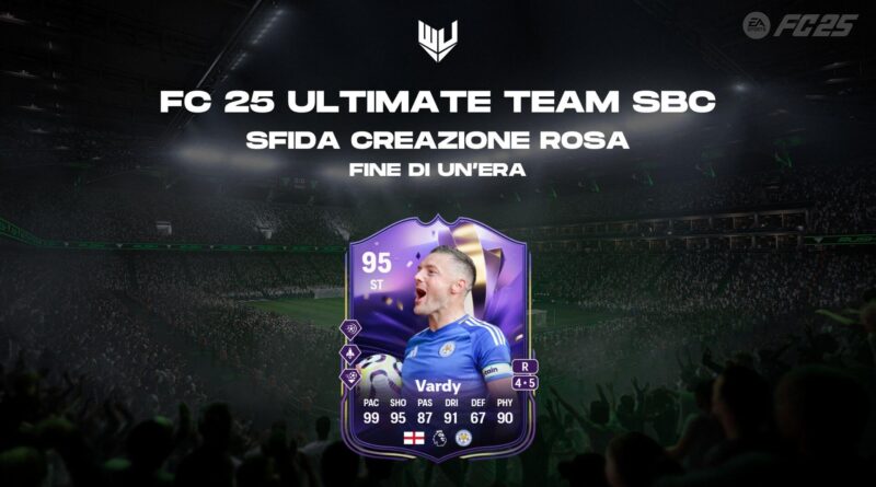 FC 25: Jamie Vardi Fine di un'Era SBC