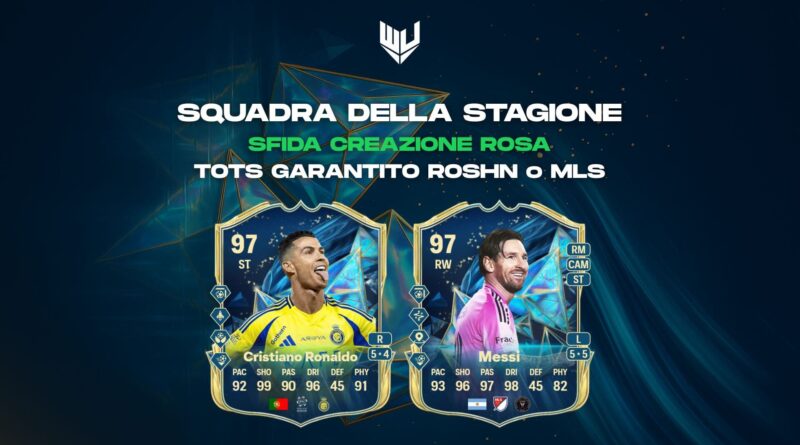 FC 25 TOTS: ROSHN o MLS Squadra della Stagione SBC