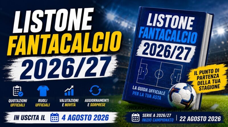 Quando esce il listone del Fantacalcio 2026/27
