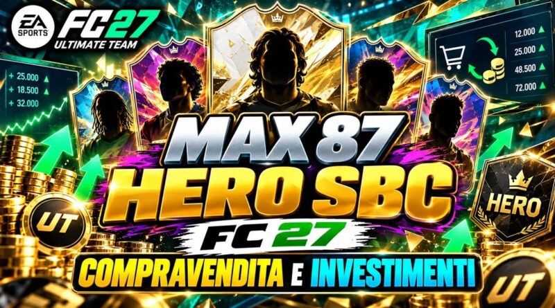 Compravendita e investimenti Max 87 Hero SBC