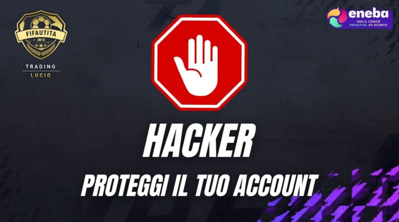 Come proteggere il proprio account FUT e Origin dagli hacker