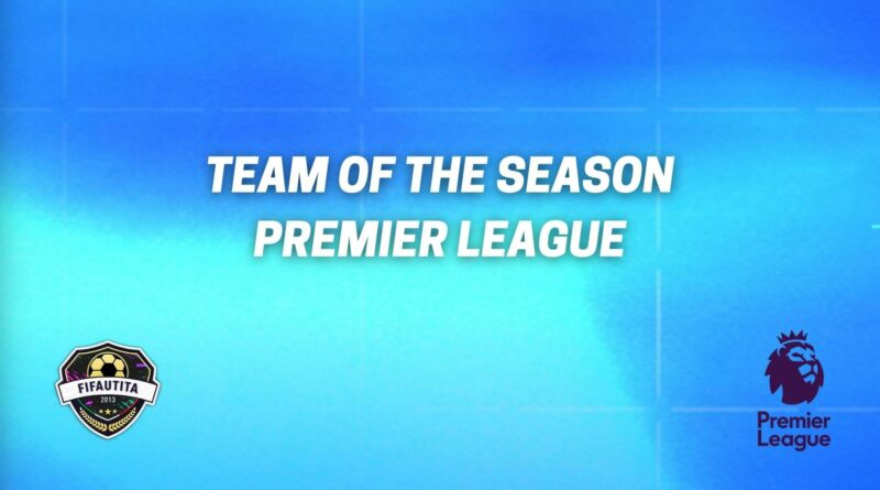 FIFA 22 TOTS: Premier League Team of the Season