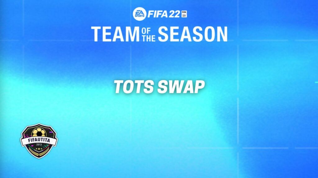 FIFA 22 FUT TOTS Swap