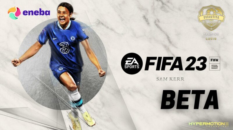 FIFA 23 BETA: come accedere alla BETA di FIFA 23