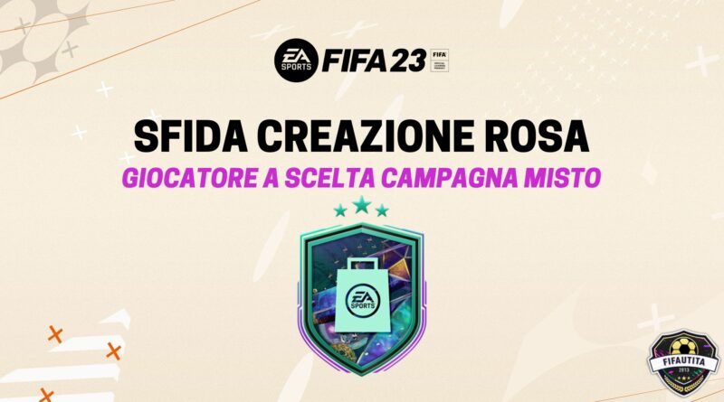 FIFA 23: giocatore a scelta campagna misto Fantasy FUT