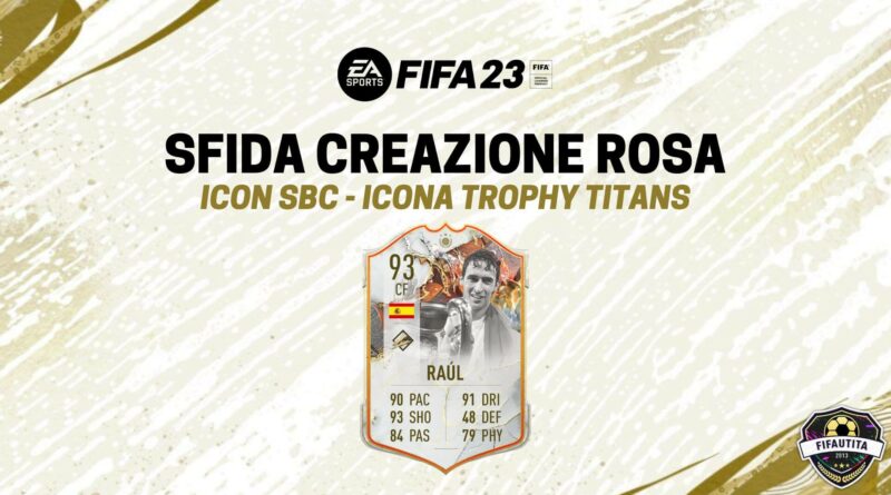 FIFA 23: Raul Icon Trophy Titans SBC