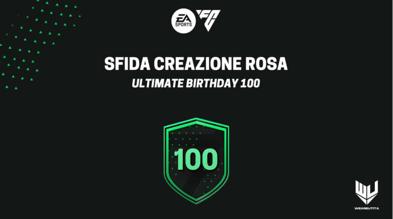 FC 24 Ultimate Birthday: aggiornamento 100 giocatori SBC